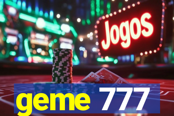 geme 777